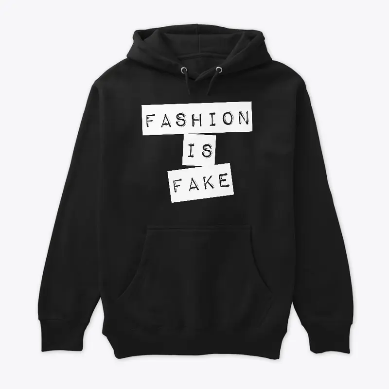 Fashion Is Fake